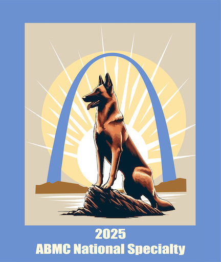 2025 BELGIAN MALINOIS NATIONAL SWEEPSTAKES FOR THE ABMC NATIONAL AT GRAY SUMMIT MISSOURI